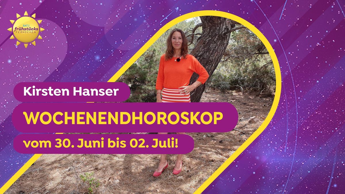 Wochenendhoroskop vom 30.Juni bis 02.Juli