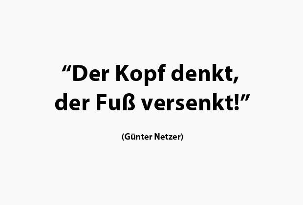 
                <strong>Günter Netzer</strong><br>
                ... so passierte es meist, wenn Netzer selbst spielte.
              