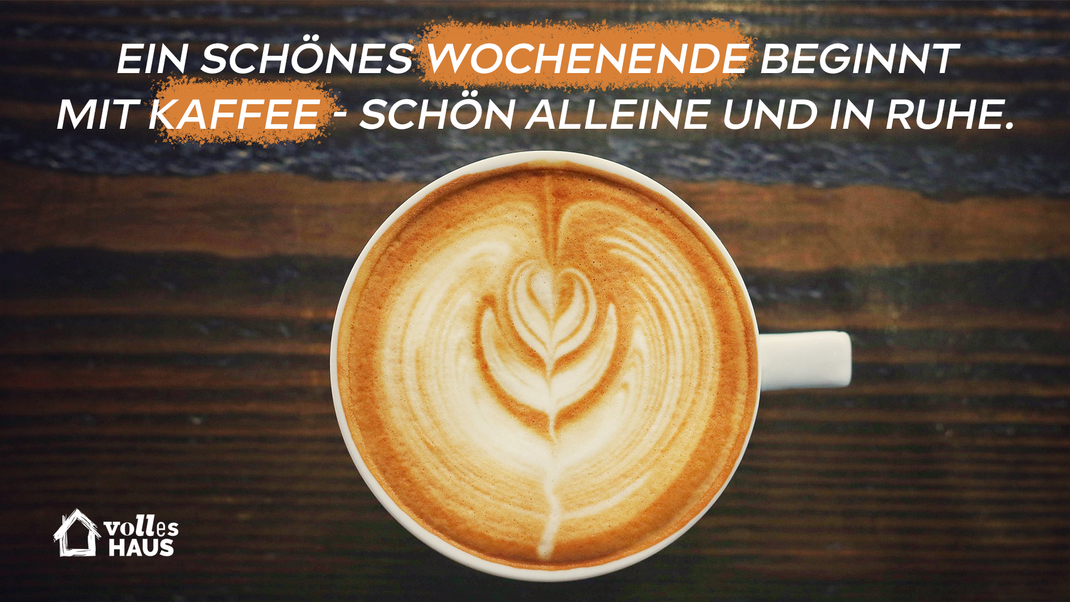 Was wäre ein Wochenende ohne guten Kaffee? Vermutlich nur halb so schön.