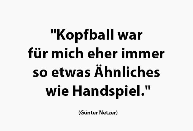 
                <strong>Günter Netzer</strong><br>
                ... das große Kopfballwunder war Netzer zu seinen aktiven Zeiten nicht.
              