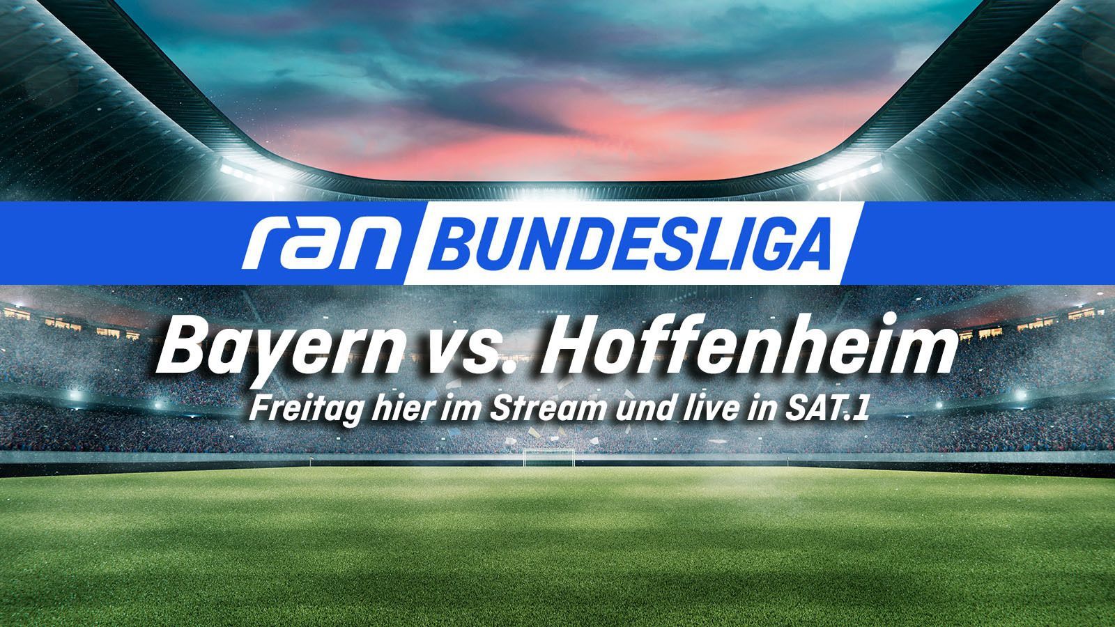 FC Bayern - Hoffenheim: Bundesliga Heute Live Im Free-TV, Kostenlosen ...