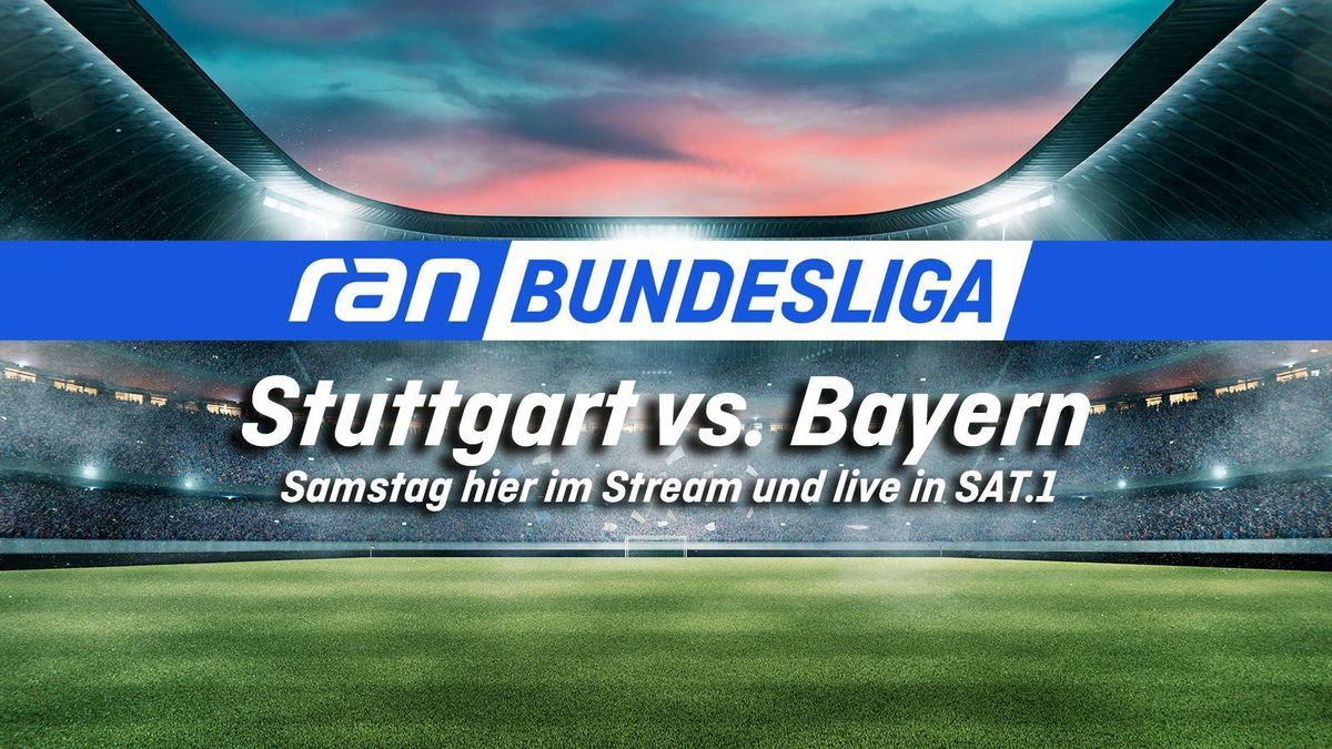 Bundesliga live: Stuttgart gegen Bayern