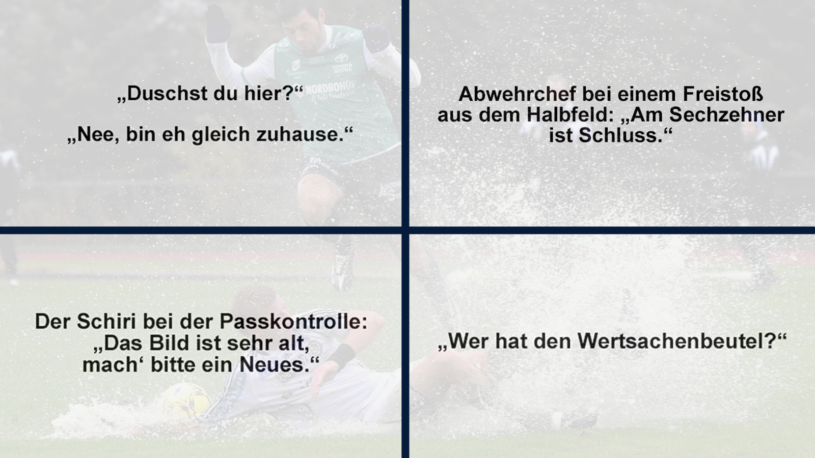 <strong>Die besten Kreisliga-Sprüche</strong><br>Da der Amateurfußball immer noch die besten Sprüche liefert, darf sich Rudy auf einiges gefasst machen. Wir haben die besten Perlen gesammelt, die auf den Kreisliga-Ackern des Landes zu den Klassikern gehören. Wer von denen noch keinen gehört hat, kennt nur den "Champagner-Fußball" aus dem Fernsehen.
