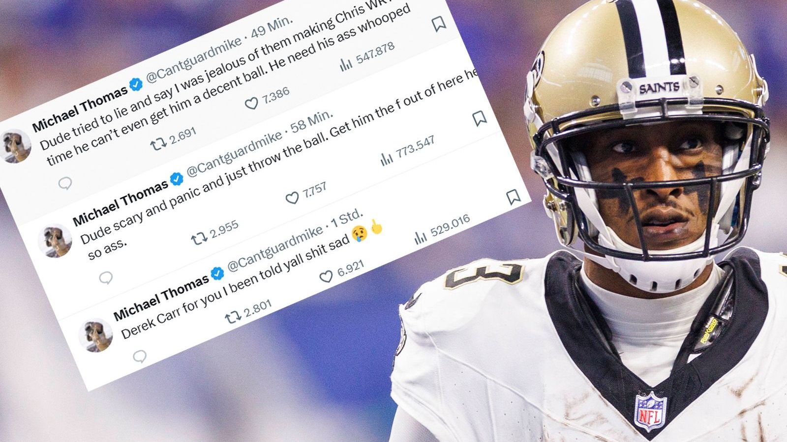 <strong>NFL-Stars auf Social Media: Ex-Saint Michael Thomas mit Vorwürfen und Beleidigungen gegen Carr</strong><br>Der frühere Saints-Receiver teilte bei "x" ordentlich gegen Carr aus, nachdem dessen misslungener Passversuch von Chris Olave nicht gefangen werden konnte und er bei einer Kollision eine Gehirnerschütterung erlitten hatte. Über Carr schrieb Thomas: "Der Typ, hat Angst, gerät in Panik und wirft einfach den Ball. Schaff ihn verdammt noch mal hier raus, er ist so ein Ar***." ...