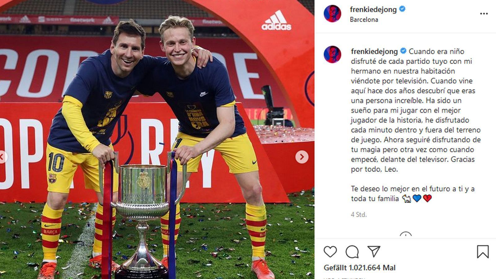 
                <strong>Frenkie de Jong</strong><br>
                Gleich mehrere gemeinsame Fotos postet Frenkie de Jong auf Instagram. Dazu schreibt der Niederländer auf Spanisch: "Als Kind habe ich jedes deiner Spiele genossen, wenn mein Bruder sie bei uns im Zimmer im TV geschaut hat. Als ich vor zwei Jahren hierher kam, habe ich dich als tollen Menschen kennengelernt. Es war ein Traum für mich, mit dem besten Spieler der Geschichte zusammenzuspielen, ich habe jede Minute auf und neben dem Platz genossen. Jetzt werde ich deine Magie weiterhin genießen, aber so wie früher vor dem Fernseher. Danke für alles, Leo. Ich wünsche dir und deiner Familie alles Gute für die Zukunft."
              