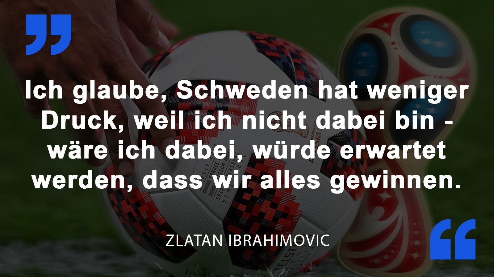 
                <strong>Zlatan Ibrahimovic</strong><br>
                Der "Fußballgott" vor dem WM-Start über Schweden.
              