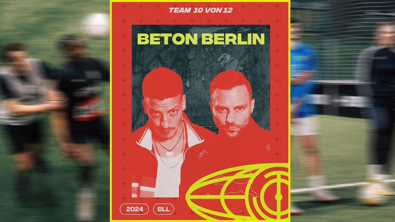 <strong>Team 10: Beton Berlin</strong><br>mit Kontra K und Felix Lobrecht<br><em>Spieler: Fatih	Hatipoglu, Najibollah	Ahmadi, Berkan	Firat, Finn	Hinze, Marcel	Reisgies, Dustin	Zahnen,&nbsp;Godlove Nanjoh, Zohair	Arbib, Terry	Danso</em>