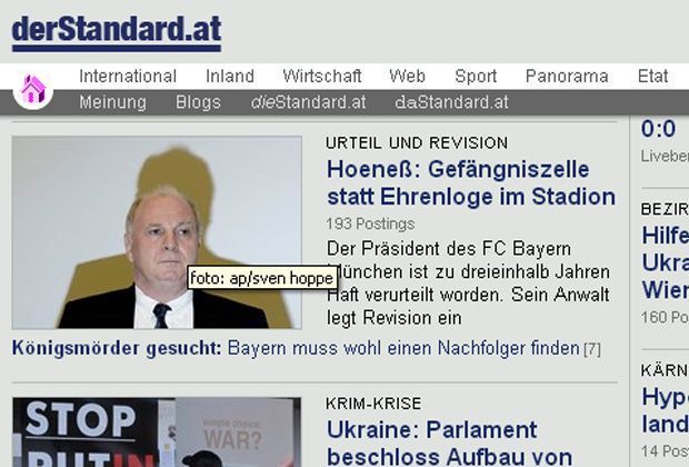 
                <strong>Der Standard (Österreich)</strong><br>
                Die Kollegen aus Österreich titeln über den Bayern-Präsidenten: "Hoeneß: Gefängniszelle statt Ehrenloge im Stadion".
              