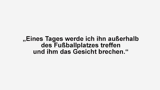 
                <strong>Jose Mourinho</strong><br>
                Laut dem Journalisten Rob Beasley soll Jose Mourinho diesen Satz in Richtung Arsene Wenger gesagt haben. Beasley gilt als enger Vertrauter von Mourinho und gab dieses Detail in seinem Buch "Jose Mourinho - Up Close and Personal" bekannt.
              