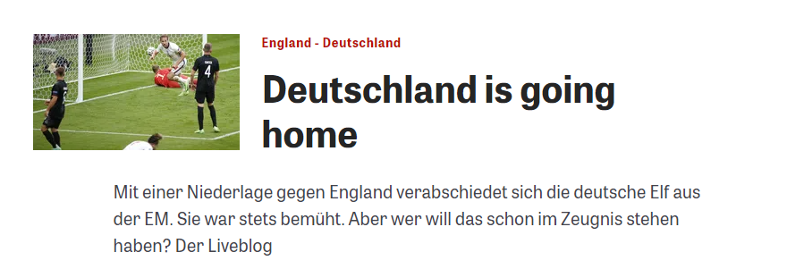 
                <strong>"Deutschland is going home" </strong><br>
                Football Is Coming Home und "Deutschland is going home" - "Die Zeit" lässt sich nicht lumpen und passt mal eben den englischen Song-Klassiker ein wenig an. 
              