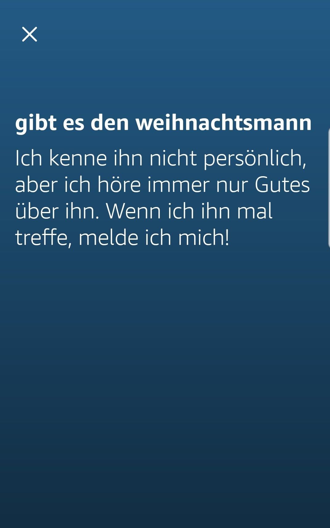 Alexa grüßt den Weihnachtsmann. Wenn sie ihn trifft. Vielleicht reden sie dann ja auch über die ganzen Weihnachtspakete, die Amazon zu der Zeit ausliefert.