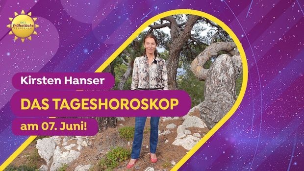 Tageshoroskop am 07.Juni