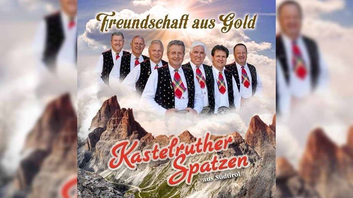 Kastelruther Spatzen - Freundschaft aus Gold