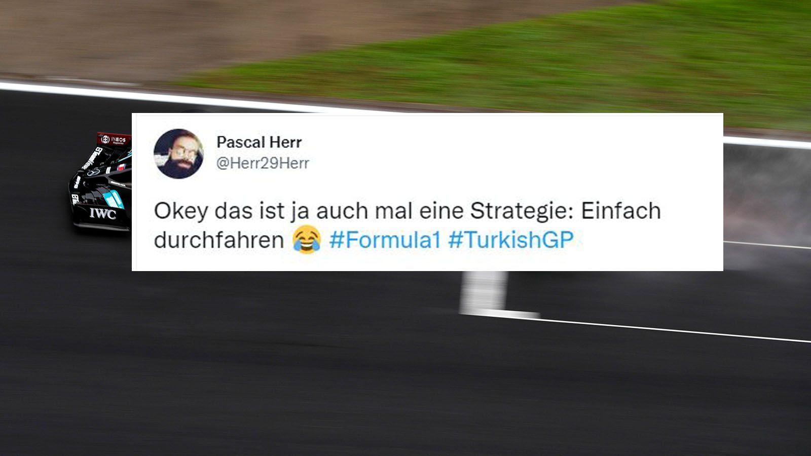 
                <strong>Die Netzreaktionen zum Türkei-GP</strong><br>
                Die Intermediate-Reifen wollen einfach nicht kaputt gehen. 
              