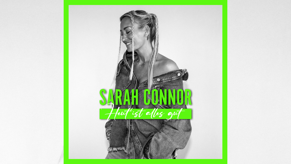 Sarah Connor und ihre neue Single „Heut‘ ist alles gut“ 