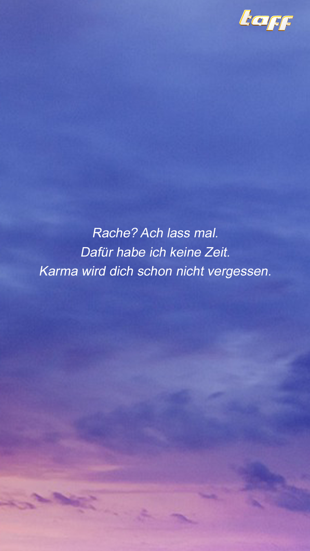 Rache ist nicht dein Stil? Dann zeige das mit diesem Spruch für deine Instagram Story.