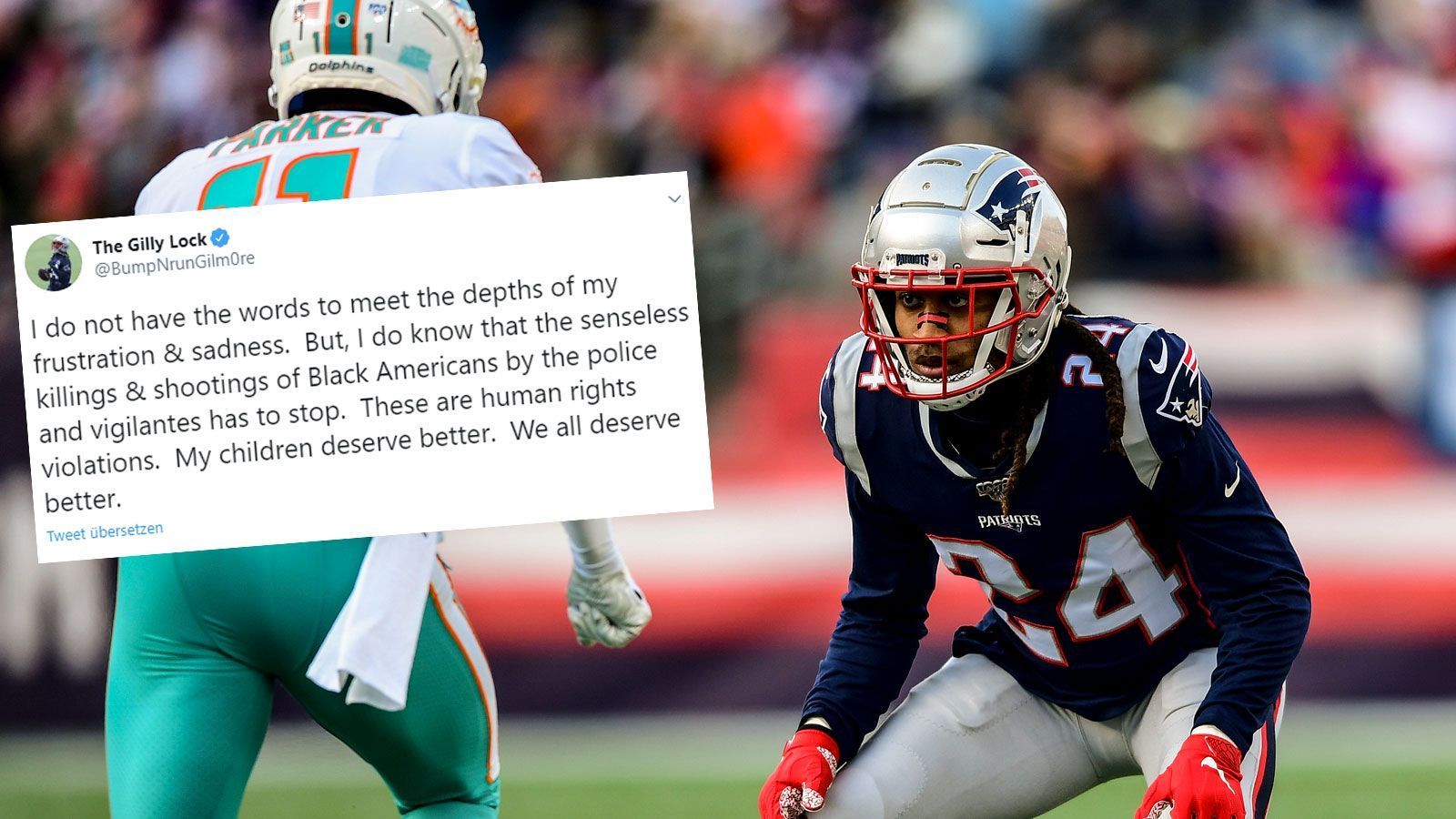 
                <strong>Stephon Gilmore (New England Patriots)</strong><br>
                "Ich finde keine Worte, um meiner tiefen Trauer und Frustration Ausdruck zu verleihen", schrieb der amtierende Defensive Player of the Year auf seinem Twitter-Profil. Eines sei ihm allerdings klar, führte Gilmore fort, das sinnlose Töten von Afroamerikanern durch die Polizei müsse aufhören. "Das sind Menschenrechtsverletzungen. Meine Kinder verdienen es besser. Wir alle verdienen es besser."
              