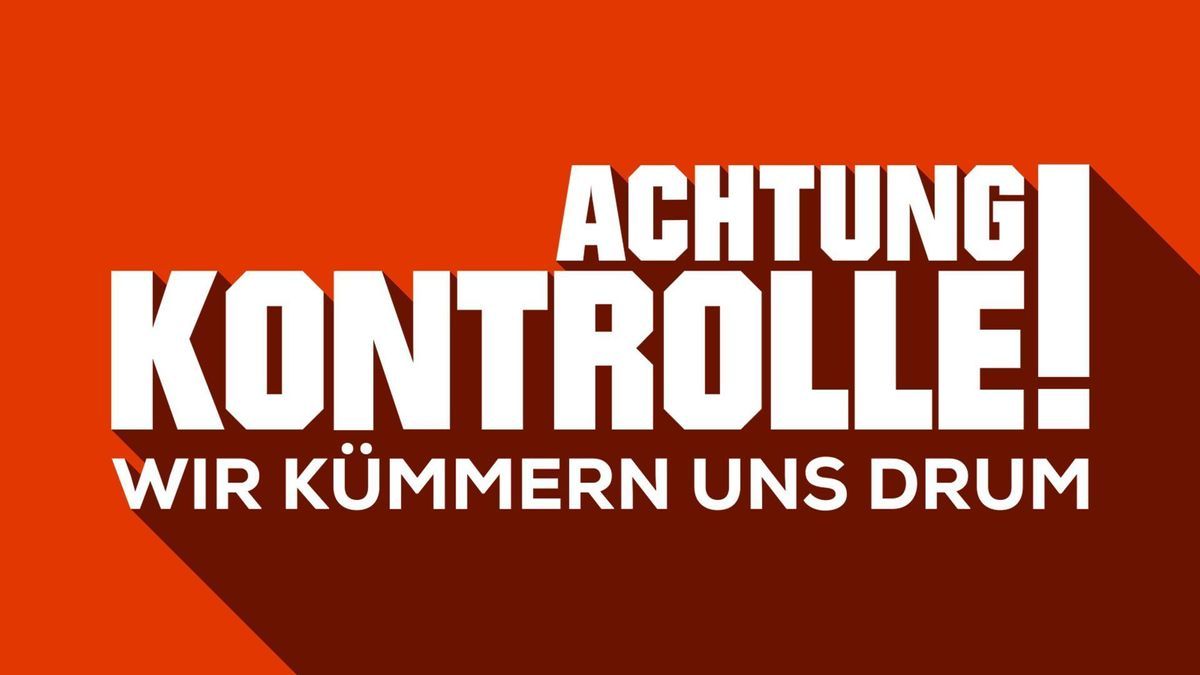 Achtung Kontrolle! Wir kümmern uns drum