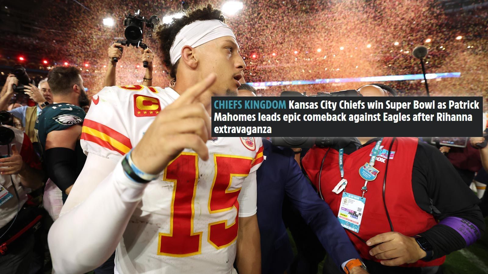 
                <strong>The Sun (England)</strong><br>
                "Die Kansas City Chiefs gewinnen den Super Bowl! Nach einer großen Show von Rihanna führt Patrick Mahomes ein episches Comeback an." 
              