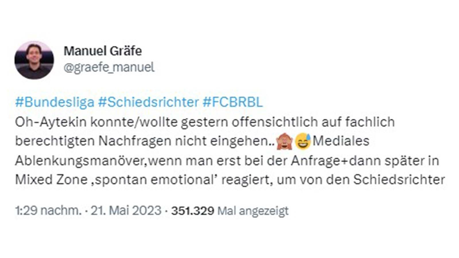 
                <strong>Frage nach Gräfe sorgt für Wutausbruch bei Deniz Aytekin</strong><br>
                Angesprochen auf Gräfes Kritik an einem nicht gegebenen Foulspiel im Spiel zwischen dem FC Bayern und RB Leipzig platzte Deniz Aytekin der Kragen. "Der Manuel Gräfe sitzt in Berlin mit seinen 180 Kilo und labert so eine Scheiße – und das geht mir langsam gegen den Strich", schrie der 44-Jährige in der Mixed Zone. Gräfe kommentierte den Ausraster auf Twitter in einer langen Reihe von Posts. Darin warf er Aytekin unter anderem ein "mediales Ablenkungsmanöver" zur Verschleierung der eigenen Fehler vor, das zusätzlich durch eine private Abneigung gegenüber Gräfe motiviert gewesen sei.
              