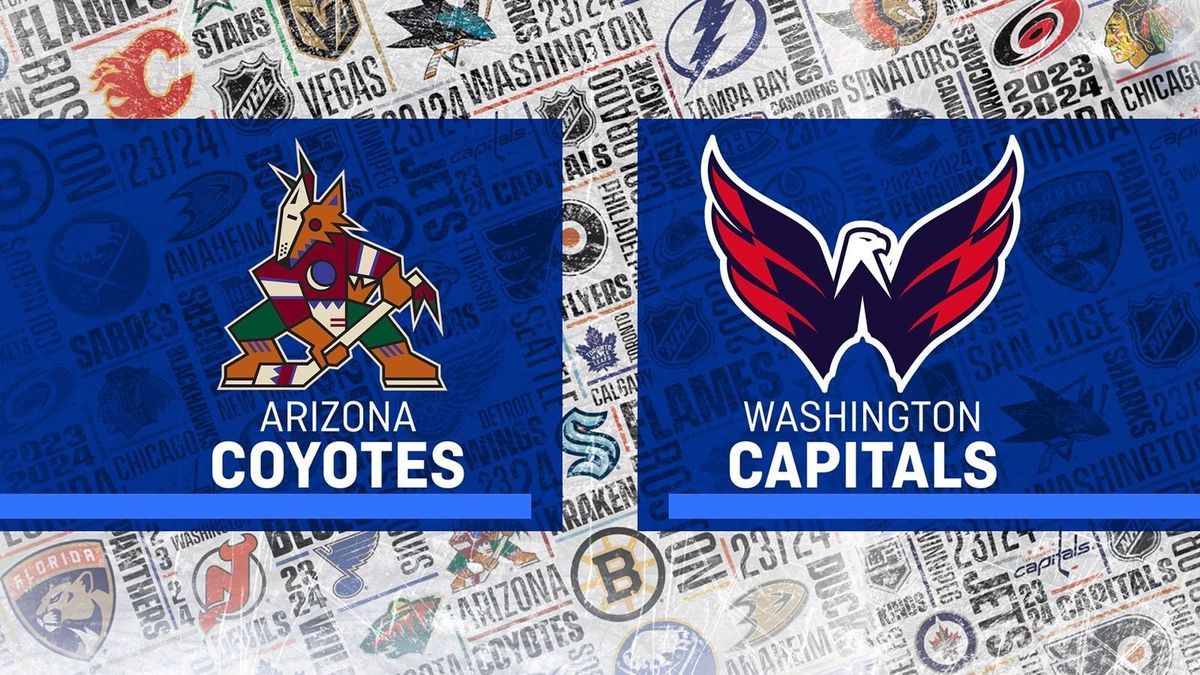 NHL 2023/24 - Arizona Coyotes at Washington Capitals