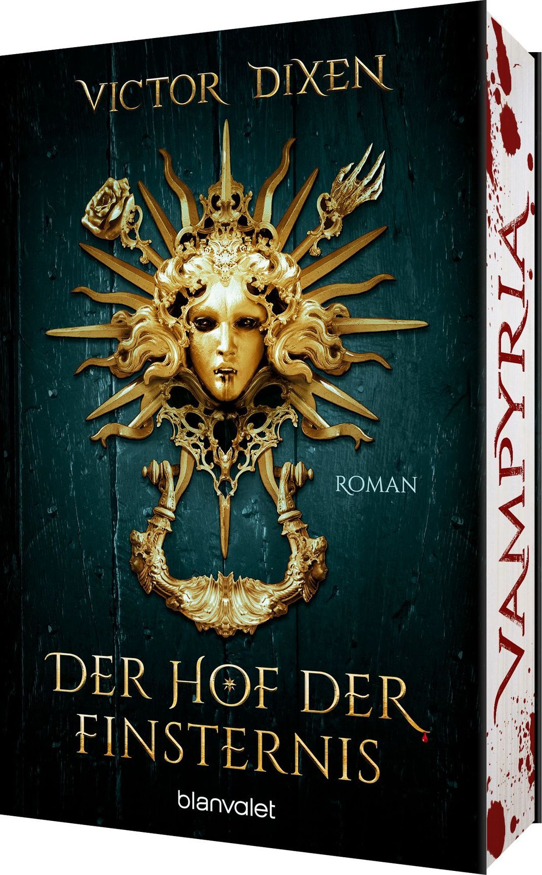 "Vampyria -Der Hof der Finsternis" ist der Auftakt einer spannenden Fantasy-Reihe von Victor Dixen.