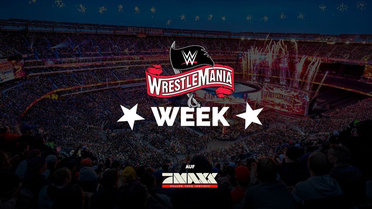 Die Woche vor WrestleMania 36