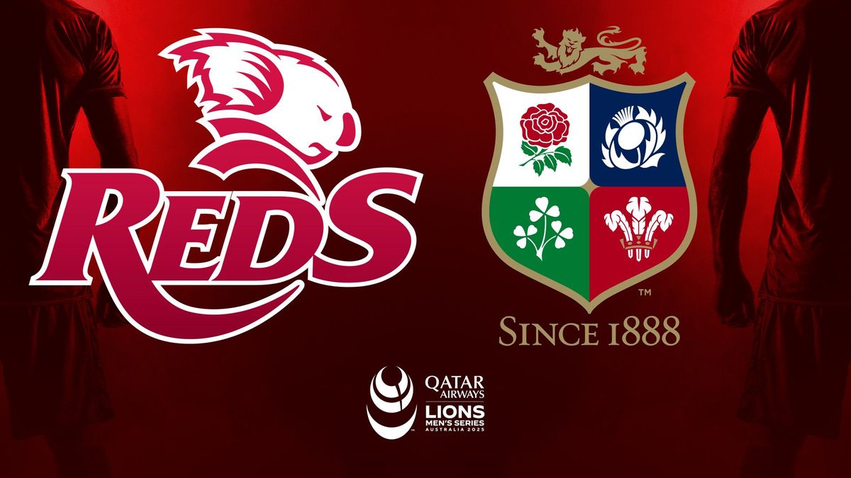 Rugby Lions Tour: Queensland Reds - Lions