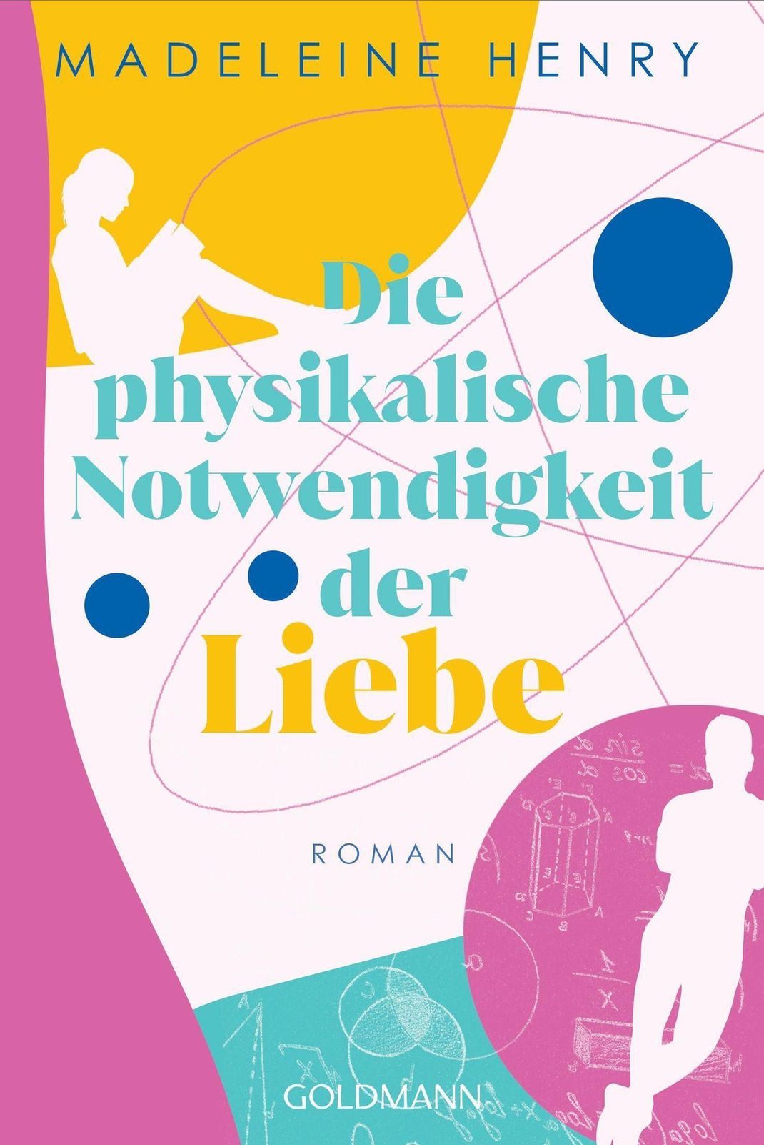 "Die physikalische Notwendigkeit der Liebe" von Madleine Henry