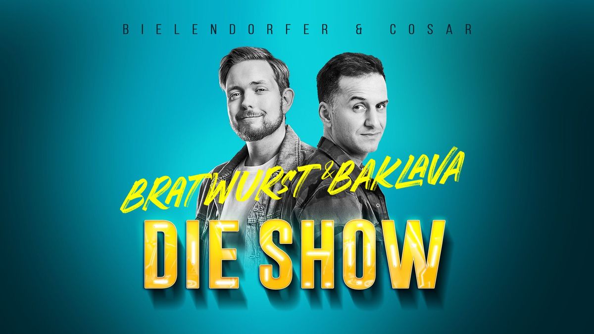 Bratwurst & Baklava - Die Show