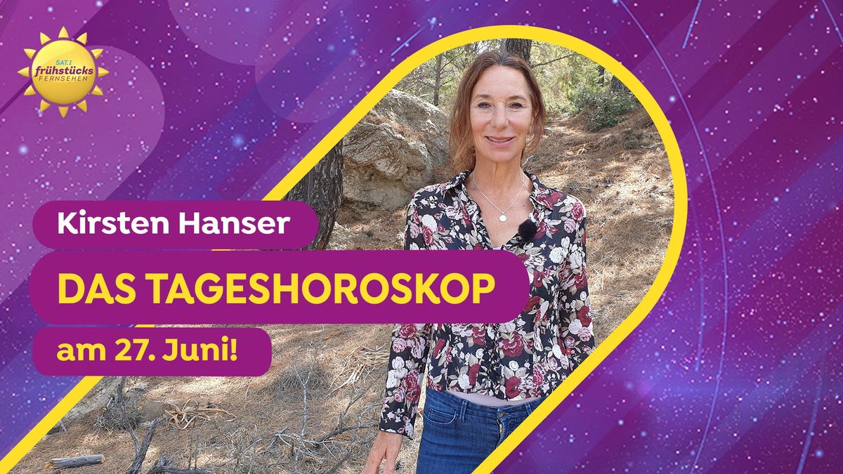 Tageshoroskop am 27. Juni 2023