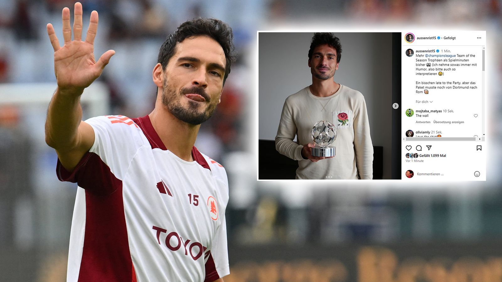 <strong>Mats Hummels nimmt Reservisten-Rolle mit Humor</strong><br>Bei der Roma wartet Mats Hummels noch auf sein Debüt - doch diesen Umstand nimmt er mit viel Humor. "Mehr Champions League&nbsp;Team of the Season Trophäen als Spielminuten bisher", schrieb er zu einem Post, bei dem er die Auszeichnung der UEFA in den Händen hält. Nicht zuletzt dank seiner guten Leistungen schaffte es der BVB in der vergangenen Saison bis ins Endspiel.