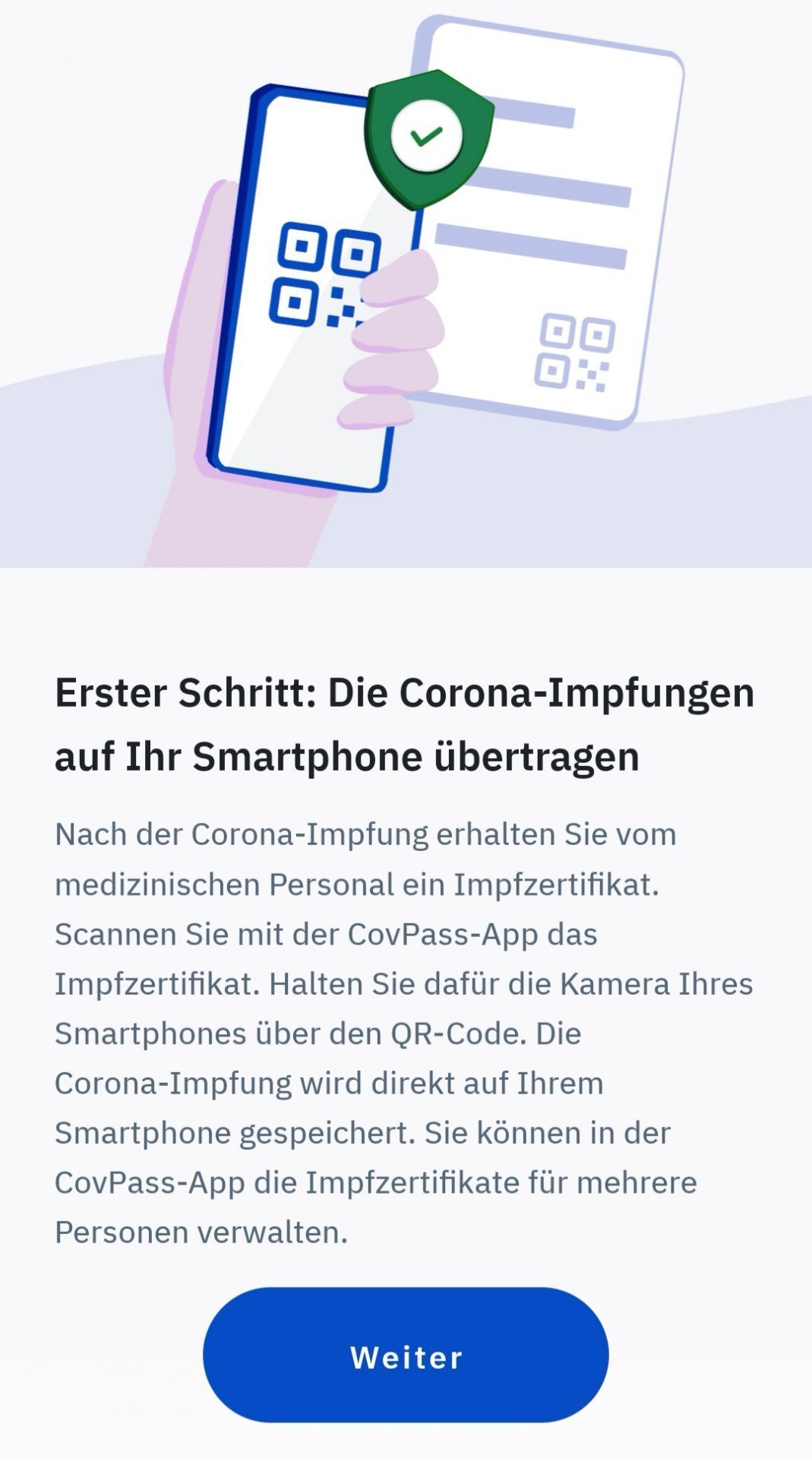 Nach deiner Impfung erhältst du ein Impfzertifikat als QR-Code, den du mit der App abscannen kannst.