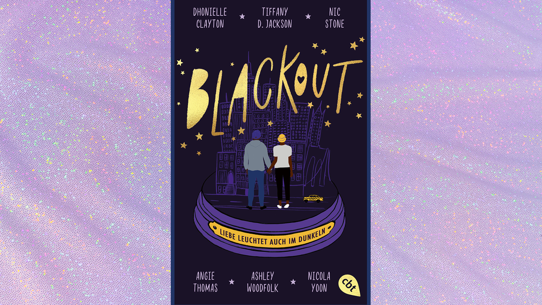 "Blackout – Liebe leuchtet auch im Dunkeln" von Dhonielle Clayton, Tiffany D. Jackson, Nic Stone, Angie Thomas, Ashley Woodfolk, Nicola Yoon.