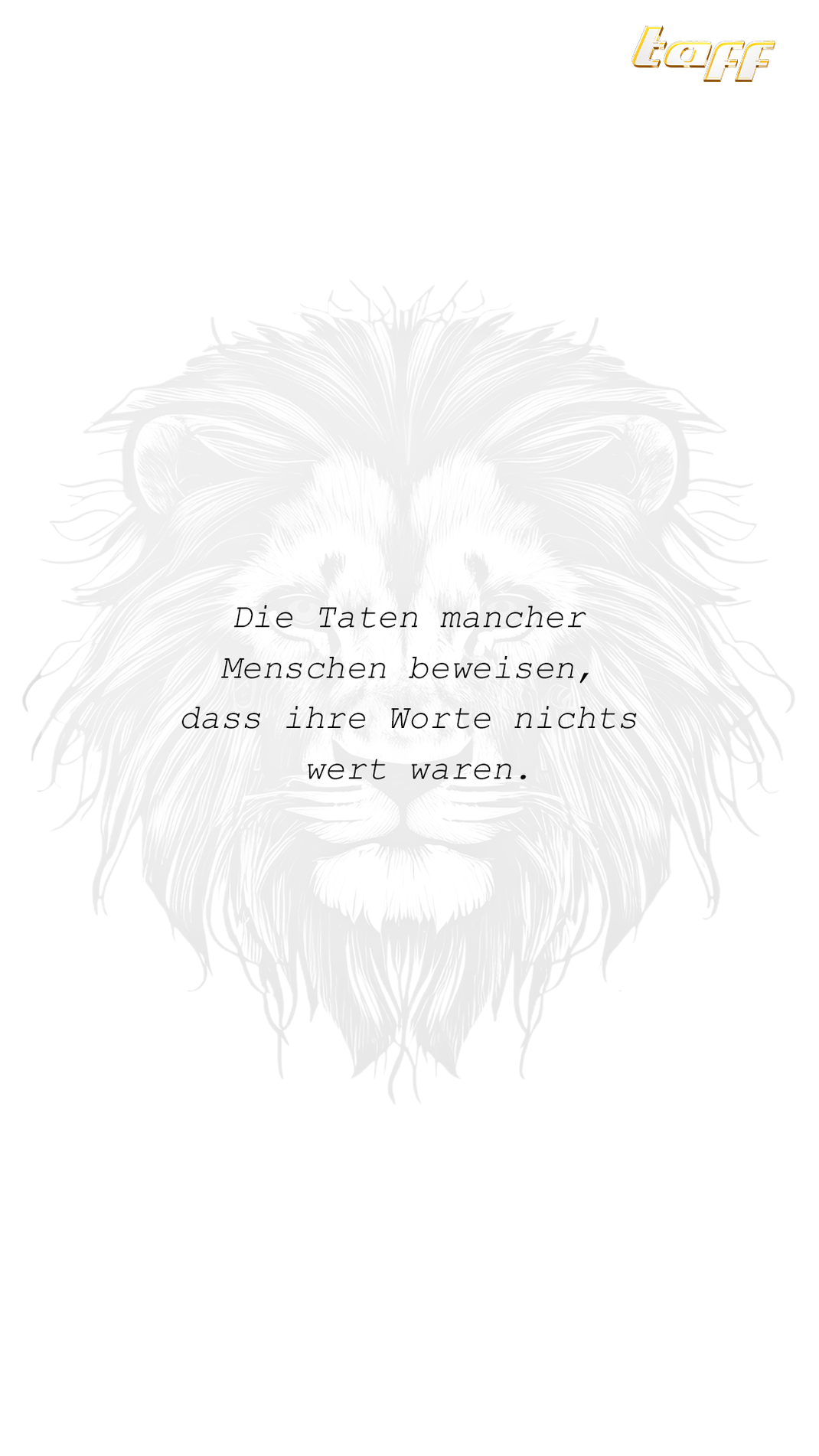 Mit dem Motiv des Löwen machst du klar: Du hast Stärke, Mut und Kraft. Keine:r kann dich so schnell runterziehen.