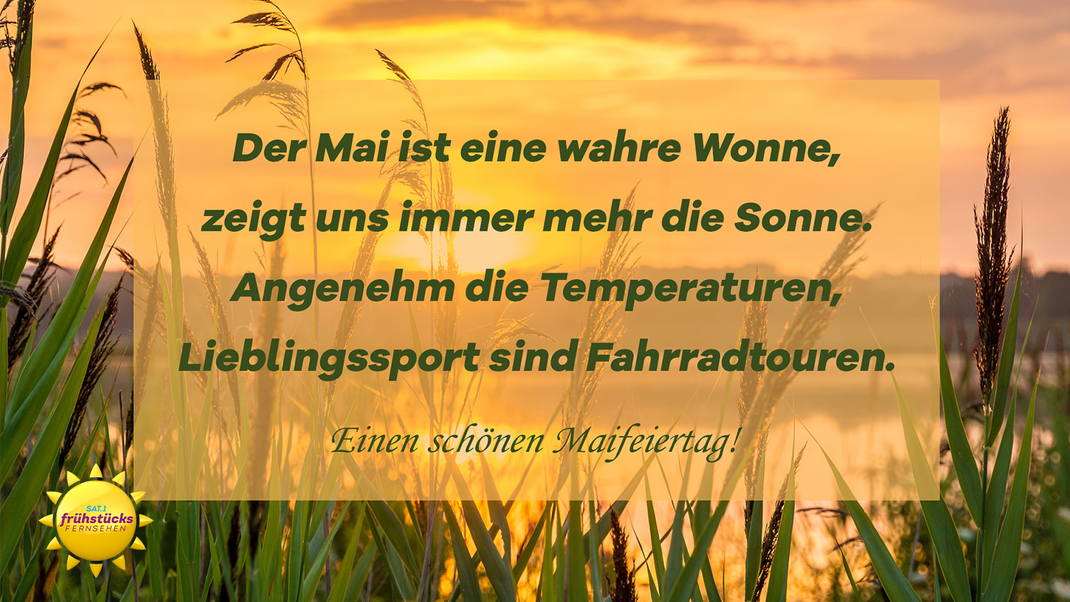 Ein schöner Spruch verbreitet zum Maifeiertag direkt gute Laune.