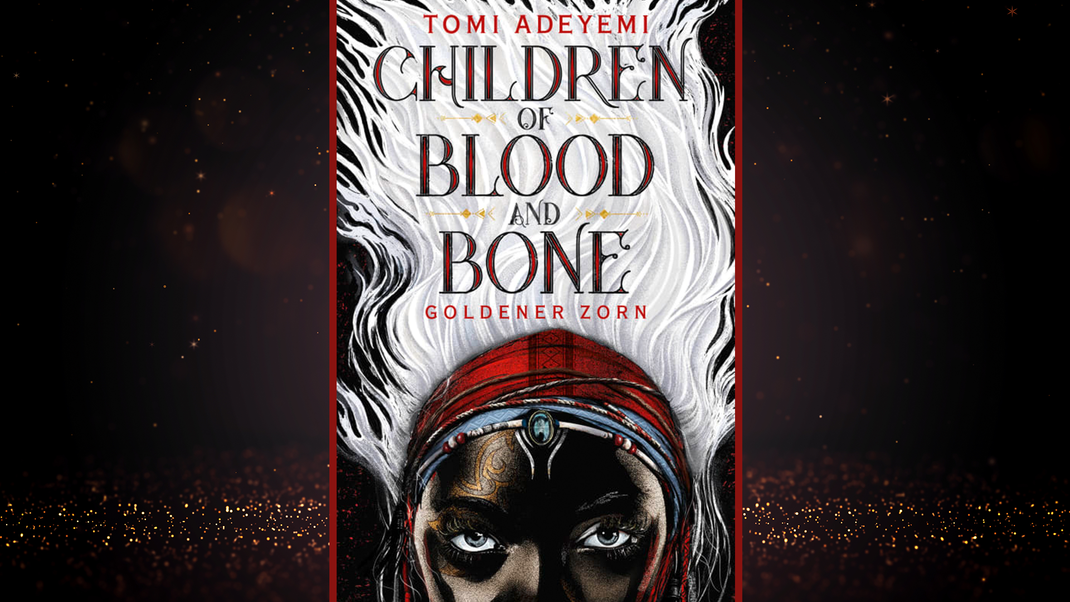 "Children of Blood and Bone" von Tomi Adeyemi
