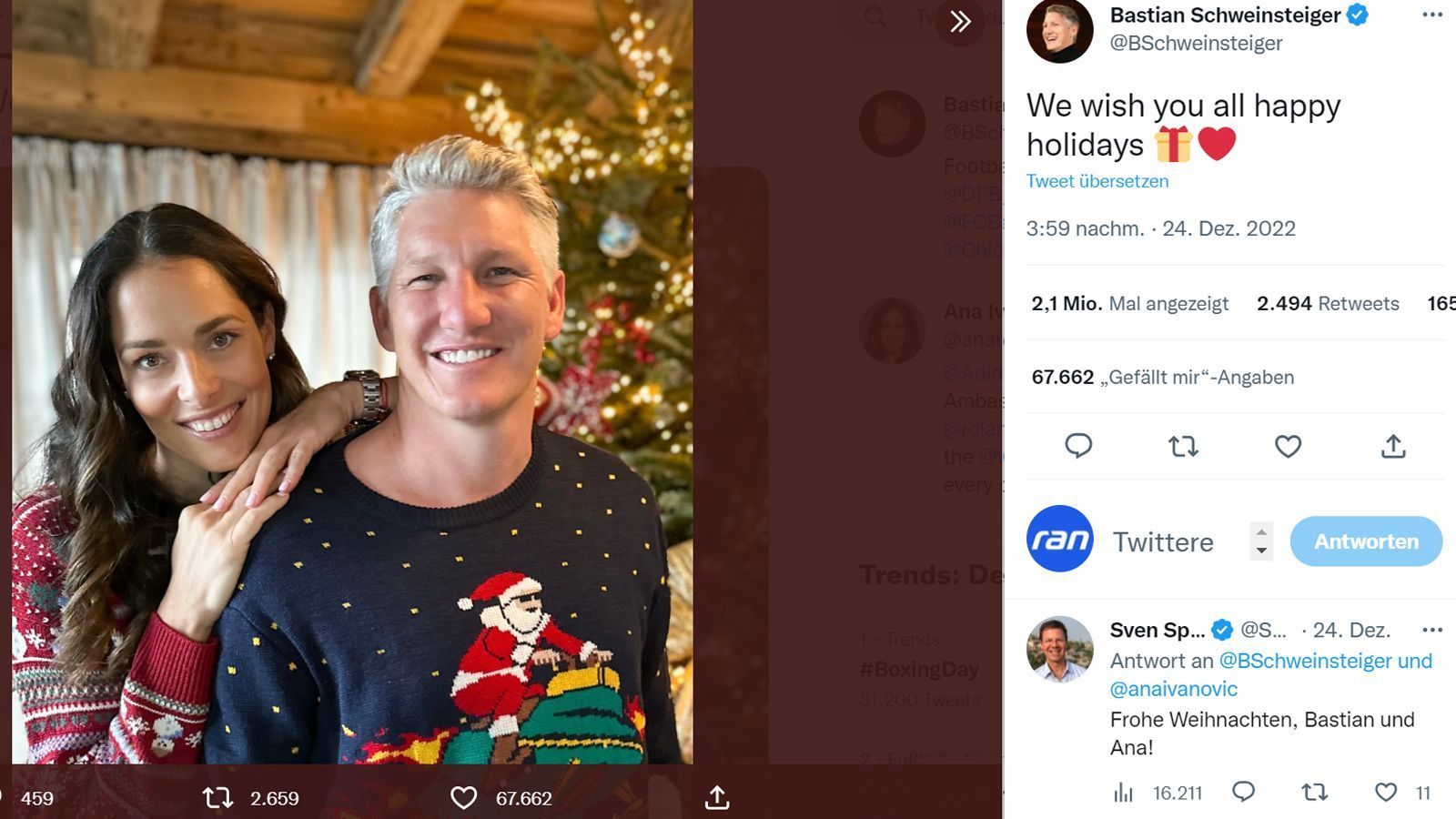 
                <strong>Bastian Schweinsteiger und Ana Ivanovic (ehem. Fußballspieler und Tennisspielerin) </strong><br>
                Bastian Schweinsteiger und seine Frau Ana Ivanovic wünschen ihren Fans zu Weihnachten ebenfalls fröhliche Feiertage. Auf einem Bild der beiden auf "Twitter" lächeln der Ex-Bayern-Profi und die ehemalige serbische Tennisspielerin in ausgesuchten Weihnachts-Pullovern in die Kamera. Auf "Instagram" hat Schweinsteiger außerdem ein kurzes Video eines lustigen Weihnachts-Quiz der beiden hochgeladen. 
              