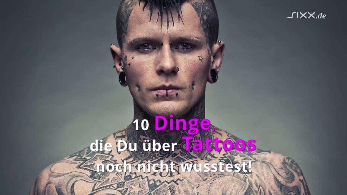 10 Dinge, die du über Tattoos noch nicht wusstest