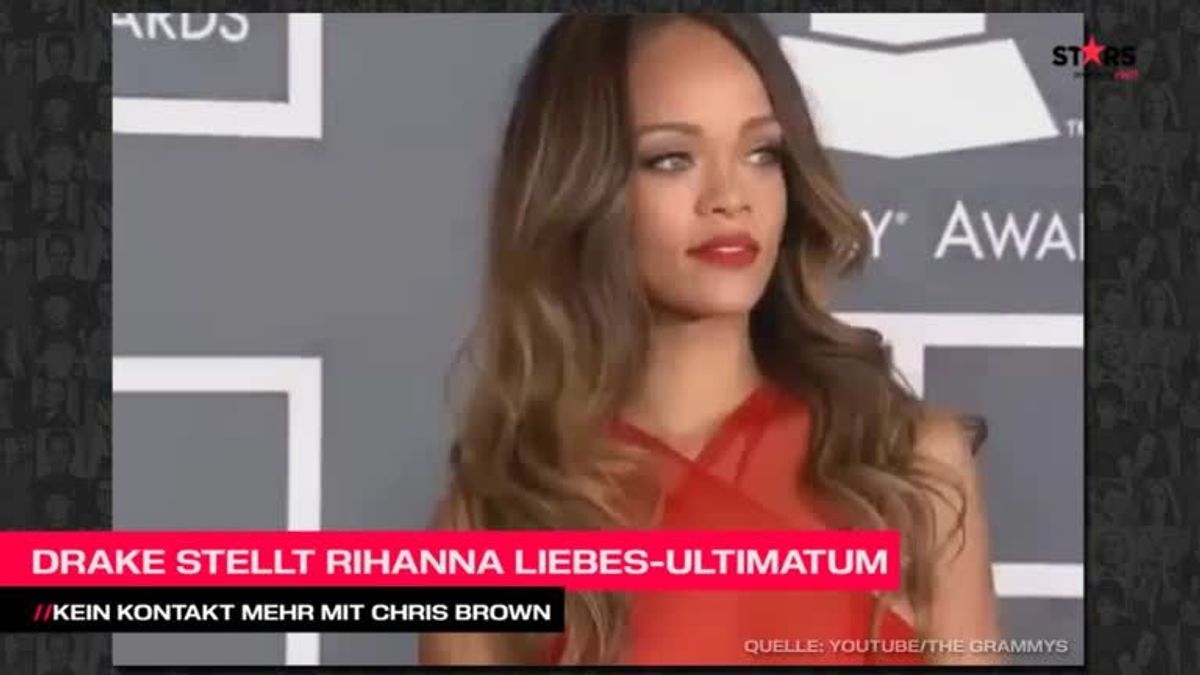 Drake stellt Rihanna ein Liebes-Ultimatum