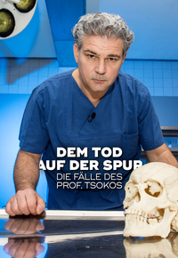 Dem Tod auf der Spur - Die Fälle des Prof. Tsokos