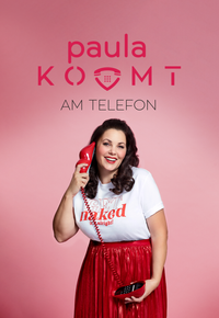 Paula kommt ... am Telefon
