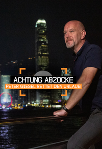Achtung Abzocke - Peter Giesel rettet den Urlaub