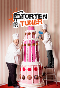 Die Torten-Tuner - Wir backen das!