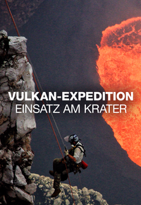 Vulkan-Expedition: Einsatz am Krater