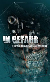 In Gefahr - Ein verhängnisvoller Moment