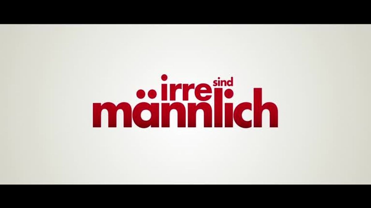 Trailer: Irre sind männlich