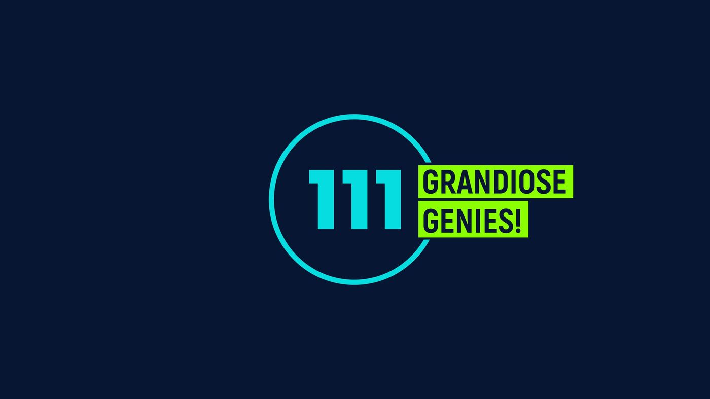 111 grandiose Genies!