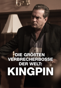 Die größten Verbrecherbosse der Welt: Kingpin