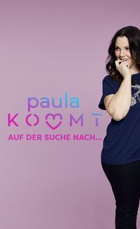 Paula kommt - Auf der Suche nach ...